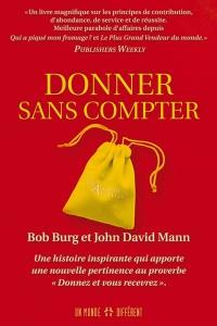 Donner sans compter : une histoire inspirante qui apporte une nouvelle pertinence au proverbe Donnez et vous recevrez