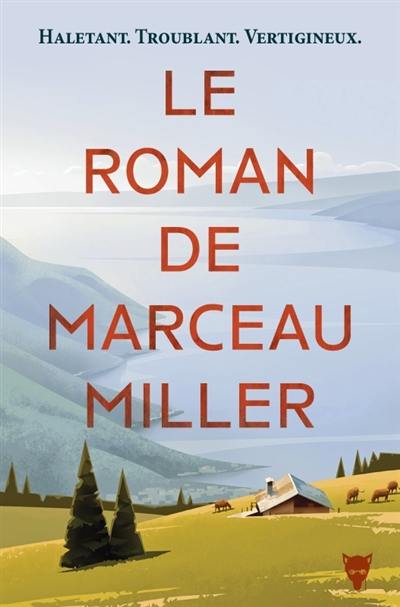 Le roman de Marceau Miller Le roman de Marceau Miller