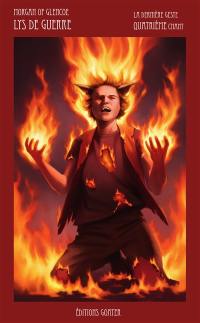 La dernière geste. Vol. 4. Lys de guerre