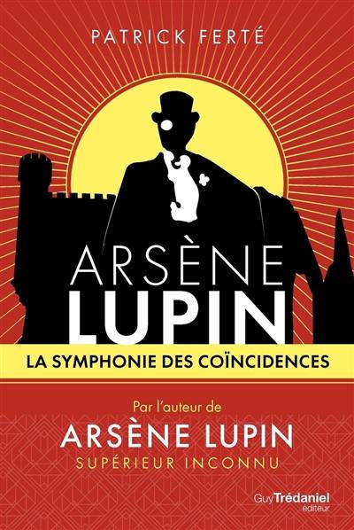 Arsène Lupin : la symphonie des coïncidences