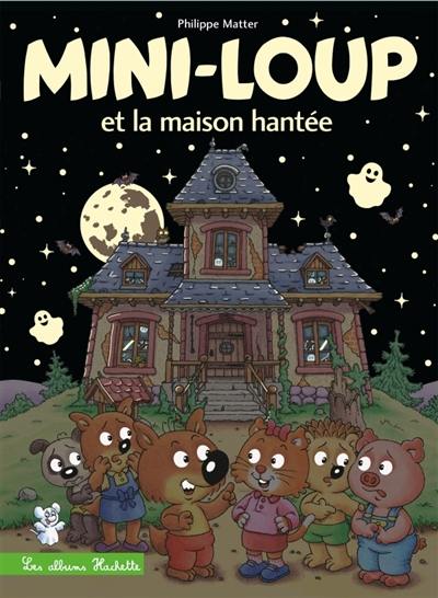 Mini-Loup et la maison hantée