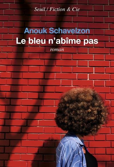Le bleu n'abîme pas Le bleu n'abîme pas