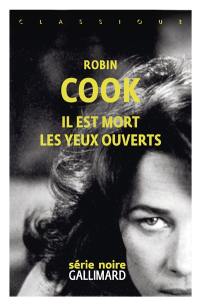 Il est mort les yeux ouverts