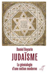Judaïsme : la généalogie d'une notion moderne