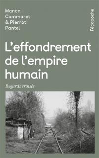 L'effondrement de l'empire humain : regards croisés