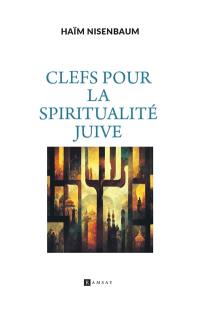 Clefs pour la spiritualité juive