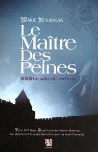 Le maître des peines. Vol. 3. Le salut du corbeau