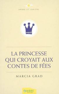 La princesse qui croyait aux contes de fées