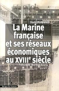 La marine française et ses réseaux économiques au XVIIIe siècle