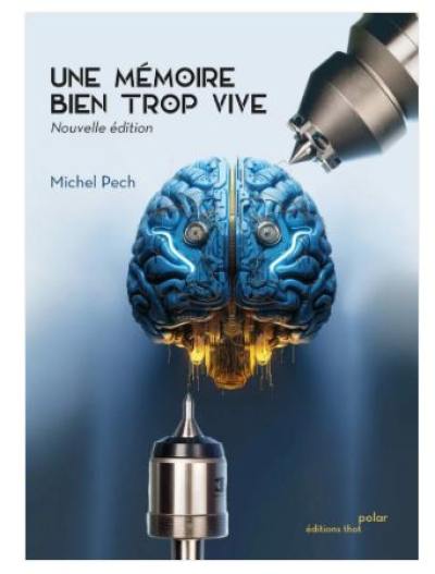 Une mémoire bien trop vive Une mémoire bien trop vive