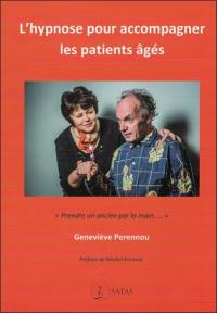 L'hypnose pour accompagner les patients âgés : prendre un ancien par la main