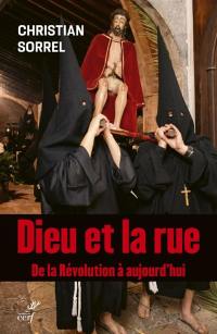 Dieu et la rue : de la Révolution à aujourd'hui
