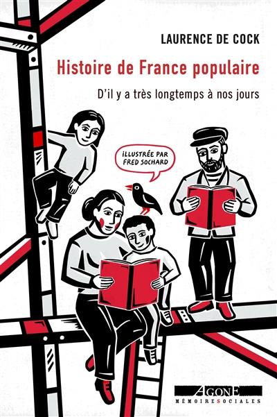 Histoire de France populaire : d'il y a très longtemps à nos jours Histoire de France populaire : d'il y a très longtemps à nos jours