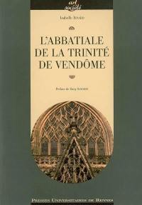 L'abbatiale de la Trinité de Vendôme