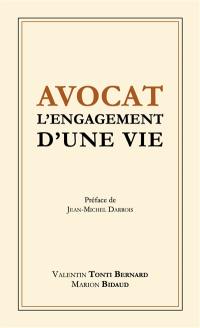 Avocat, l'engagement d'une vie