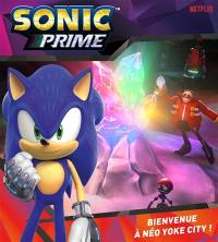 Sonic prime. Bienvenue à Néo Yoke City !