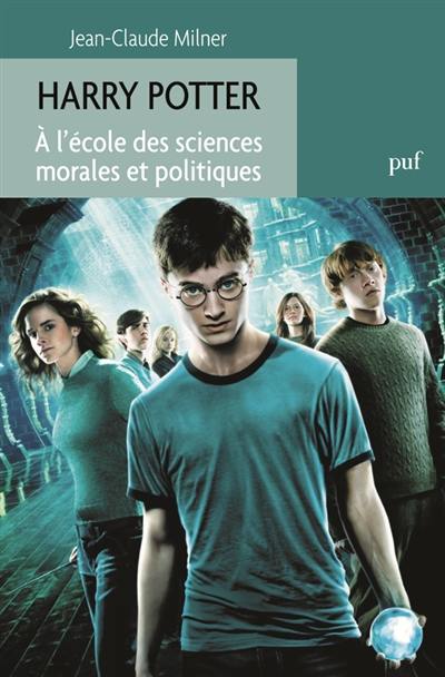 Harry Potter à l'école des sciences morales et politiques Harry Potter à l'école des sciences morales et politiques