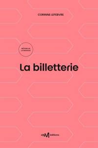 La billetterie : commercialiser et promouvoir une offre culturelle