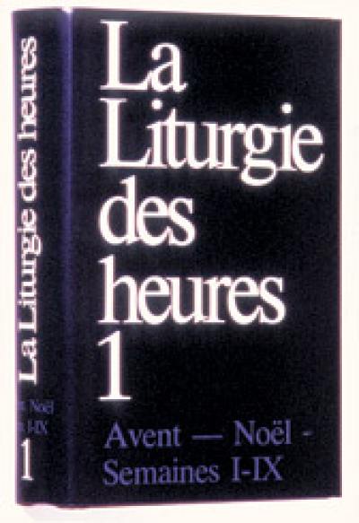 La liturgie des heures. Vol. 1