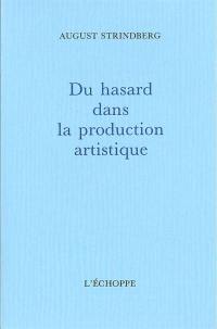 Du hasard dans la production artistique