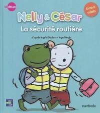 Nelly & César. Nelly & César, la sécurité routière Nelly & César. Nelly & César, la sécurité routière