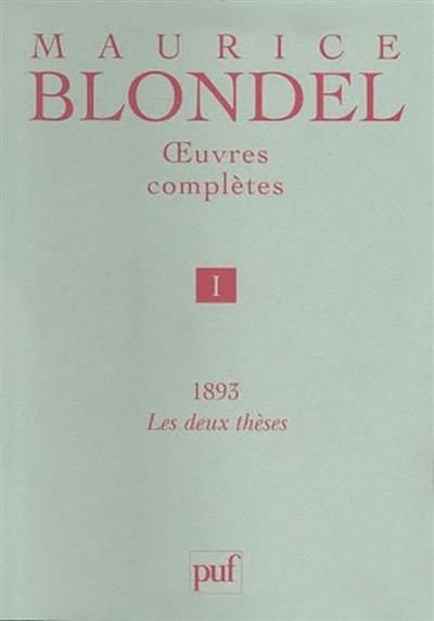 Oeuvres complètes. Vol. 1. 1893, les deux thèses