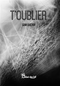 T'oublier