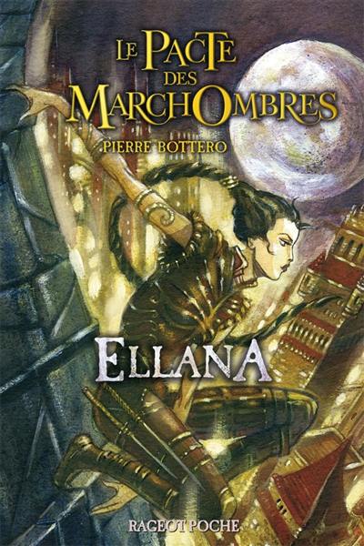 Le pacte des Marchombres. Vol. 1. Ellana Le pacte des Marchombres. Vol. 1. Ellana