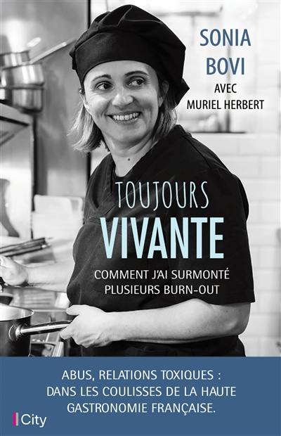 Toujours vivante : comment j'ai surmonté plusieurs burn-out Toujours vivante : comment j'ai surmonté plusieurs burn-out