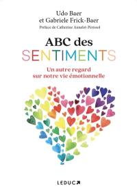 ABC des sentiments : un autre regard sur notre vie émotionnelle