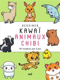 Dessiner kawaï. Animaux chibi : 101 modèles pas à pas