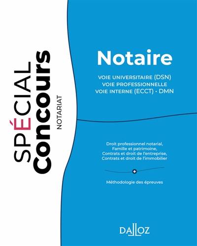 Notaire : voie universitaire (DSN), voie professionnelle, voie interne (ECCT), DMN Notaire : voie universitaire (DSN), voie professionnelle, voie interne (ECCT), DMN