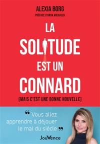 La solitude est un connard : mais c'est une bonne nouvelle