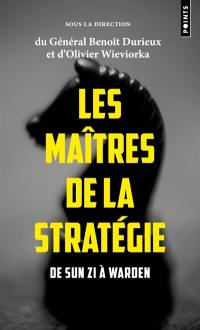Les maîtres de la stratégie : de Sun Zi à Warden