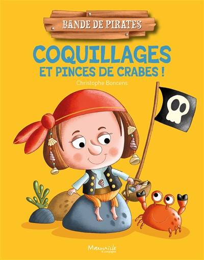 Bande de pirates. Coquillages et pinces de crabes !