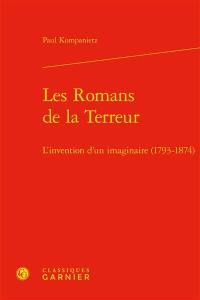 Les romans de la Terreur : l'invention d'un imaginaire (1793-1874)