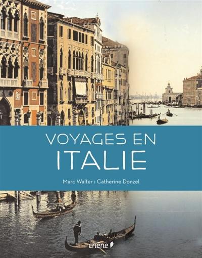 Voyages en Italie Voyages en Italie