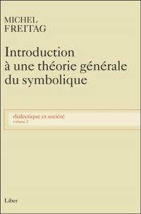 Introduction à une théorie générale du symbolique 2