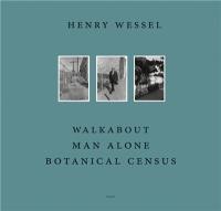 Henry Wessel Walkabout / Man Alone / Botanical Census