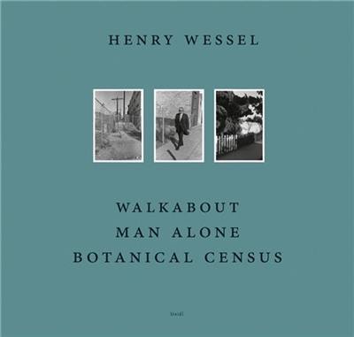Henry Wessel Walkabout / Man Alone / Botanical Census