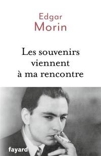 Les souvenirs viennent à ma rencontre
