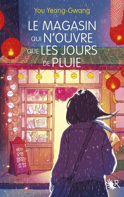 Le magasin qui n'ouvre que les jours de pluie Le magasin qui n'ouvre que les jours de pluie
