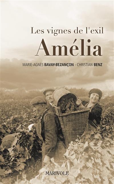 Les vignes de l'exil. Vol. 3. Amélia Les vignes de l'exil. Vol. 3. Amélia