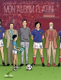 Mon album Platini : génération Séville 82 Mon album Platini : génération Séville 82