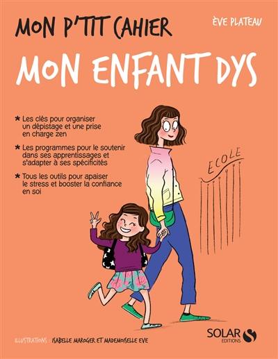 Mon p'tit cahier mon enfant dys