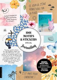 1.001 motifs & stickers spécial journaling : découpez, collez, pliez... : les illustrations, motifs, photos, stickers pour toutes les occasions