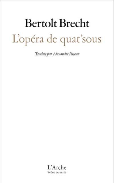 L'opéra de quat'sous : le livret de 1928 L'opéra de quat'sous : le livret de 1928