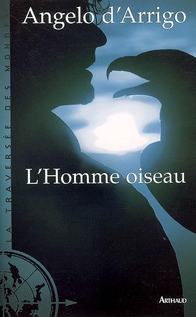 L'homme oiseau L'homme oiseau