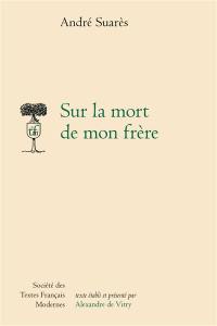 Sur la mort de mon frère