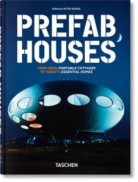 Prefab houses : from 1830s portable cottages to today's essential homes
